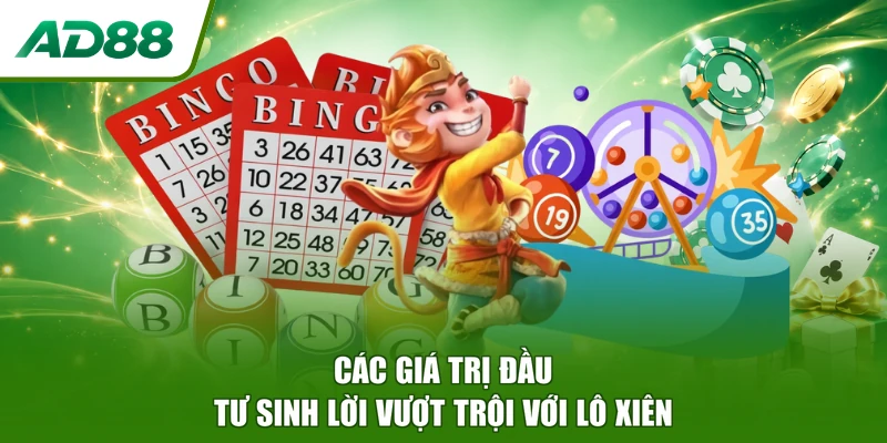 Các giá trị đầu tư sinh lời vượt trội với lô xiên