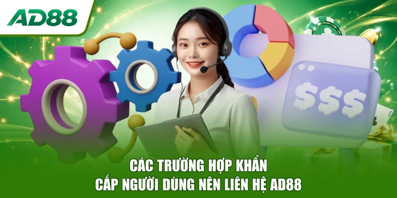 Các trường hợp khẩn cấp người dùng nên liên hệ AD88