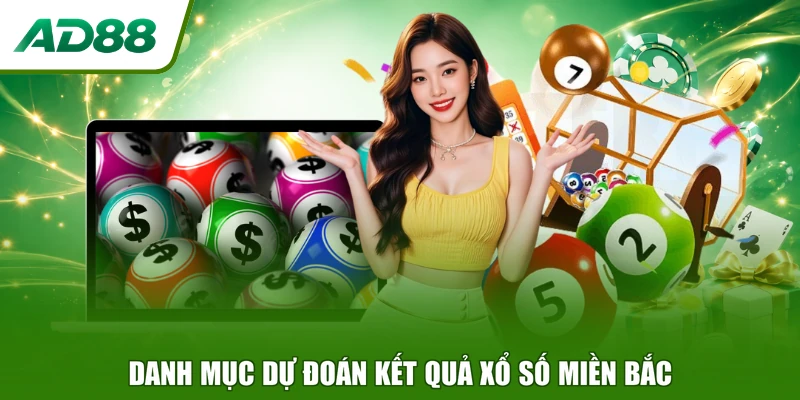 Danh mục dự đoán kết quả xổ số miền Bắc