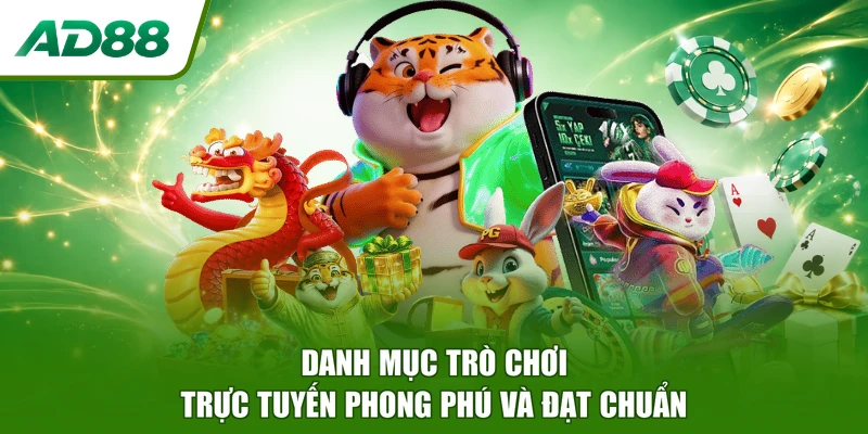 Danh mục trò chơi trực tuyến phong phú và đạt chuẩn