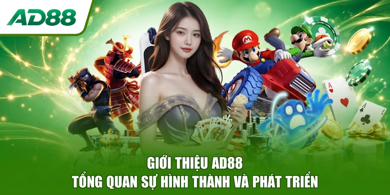 Giới thiệu AD88 tổng quan sự hình thành và phát triển