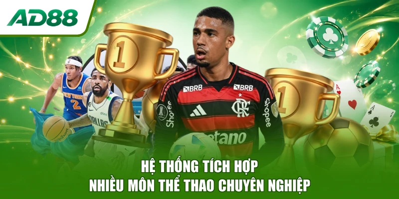 Hệ thống tích hợp nhiều môn thể thao chuyên nghiệp