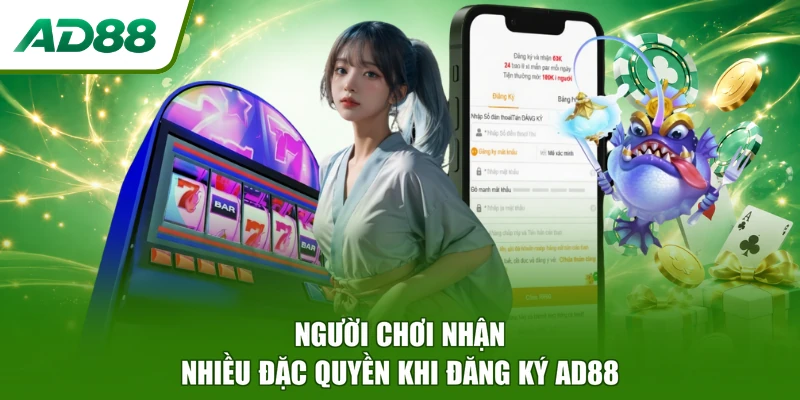 Người chơi nhận nhiều đặc quyền khi đăng ký AD88