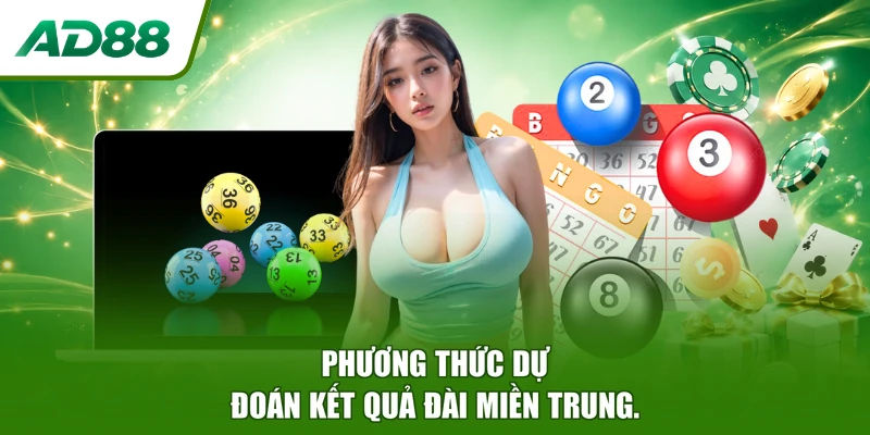 Phương thức dự đoán kết quả đài miền Trung.