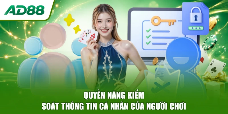 Quyền năng kiểm soát thông tin cá nhân của người chơi