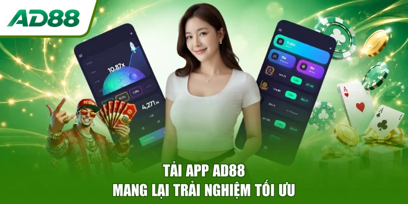 Tải app AD88 mang lại trải nghiệm tối ưu