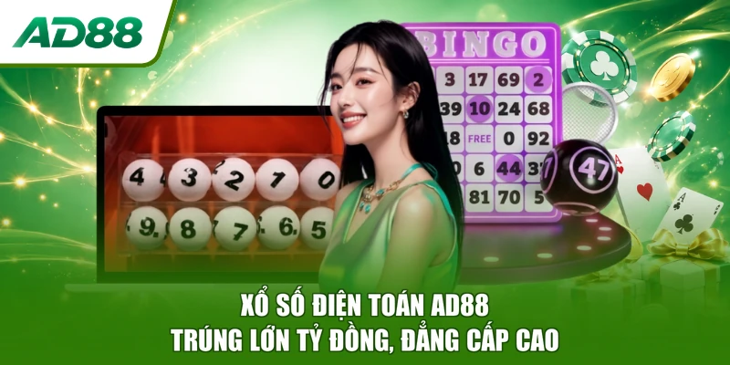 Xổ Số Điện Toán AD88 - Trúng Lớn Tỷ Đồng, Đẳng Cấp Cao